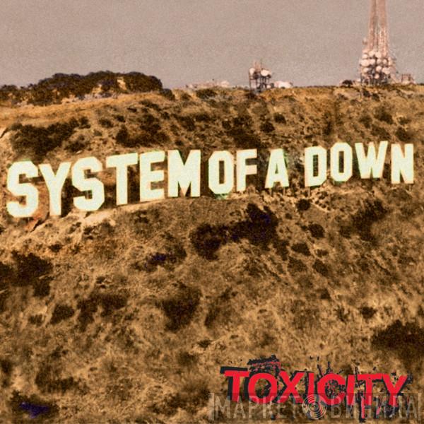  System Of A Down  - Toxicity