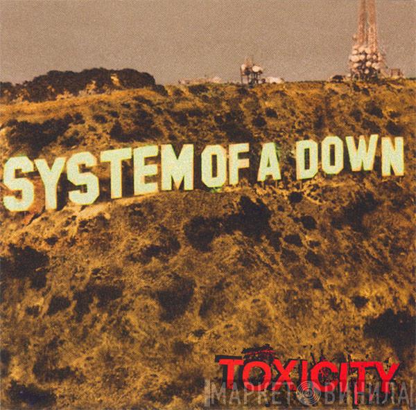  System Of A Down  - Toxicity