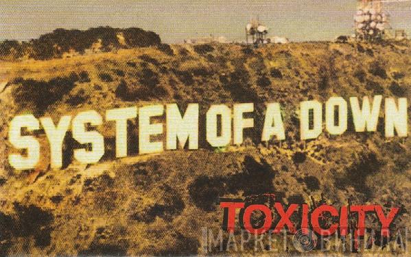  System Of A Down  - Toxicity