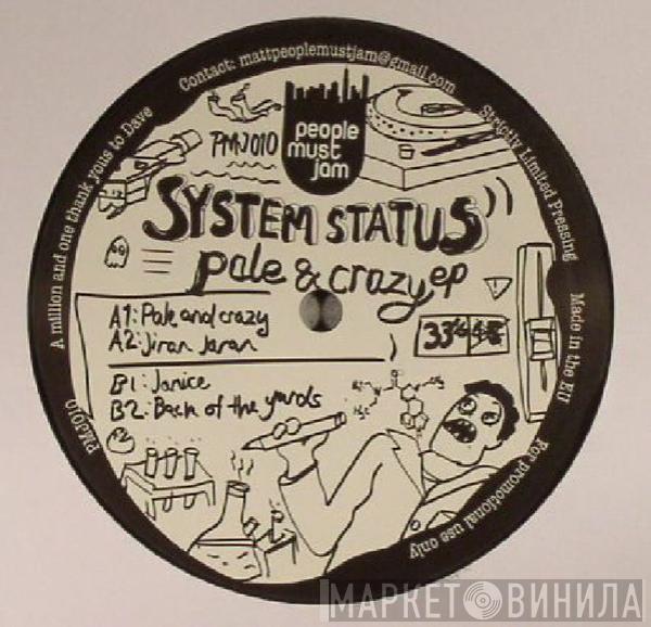 System Status - Pale & Crazy EP