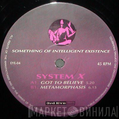System X - Got To Believe