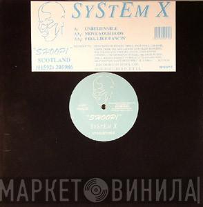 System X  - Unbelievable