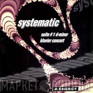 Systematic - Suite #1 D-Minor / Klavier Concert