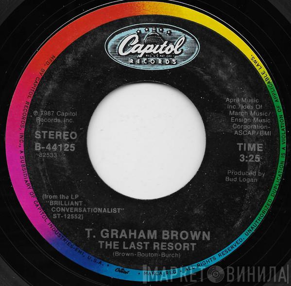  T. Graham Brown  - The Last Resort / Sittin' On The Dock Of The Bay