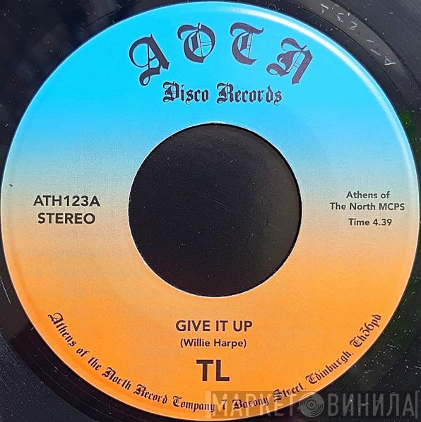 T. L.  - Give It Up
