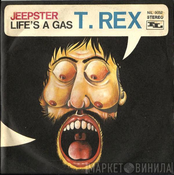  T. Rex  - Jeepster / Life's A Gas