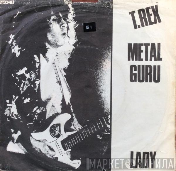  T. Rex  - Metal Guru / Lady