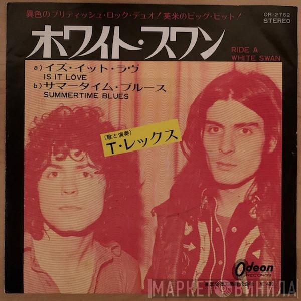  T. Rex  - Ride A White Swan / Is It Love / Summertime Blues