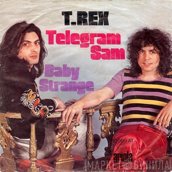  T. Rex  - Telegram Sam / Baby Strange