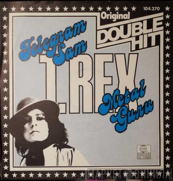 T. Rex  - Telegram Sam / Metal Guru