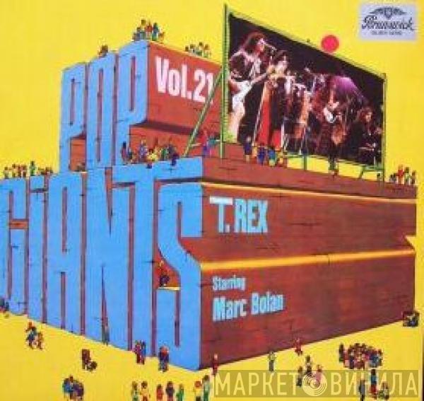 T. Rex, Marc Bolan - Pop Giants, Vol. 21