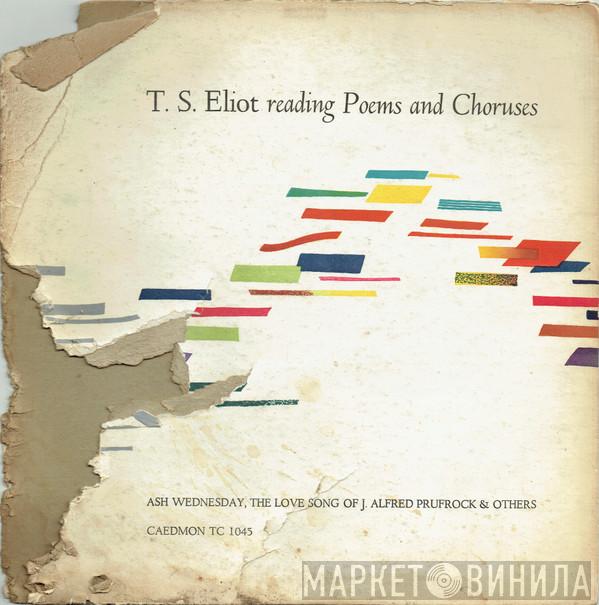 T. S. Eliot - T. S. Eliot Reading Poems And Choruses