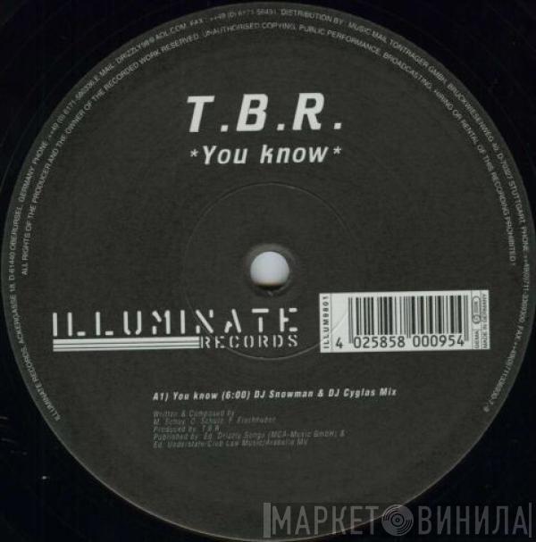 T.B.R. - You Know
