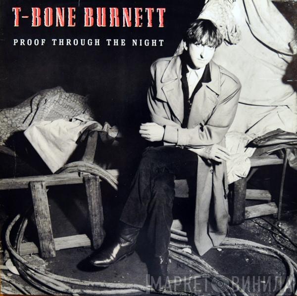 T-Bone Burnett - Proof Through The Night