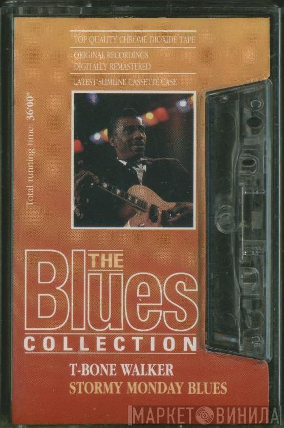 T-Bone Walker  - Stormy Monday Blues