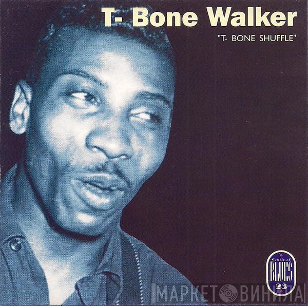  T-Bone Walker  - T. Bone Shuffle