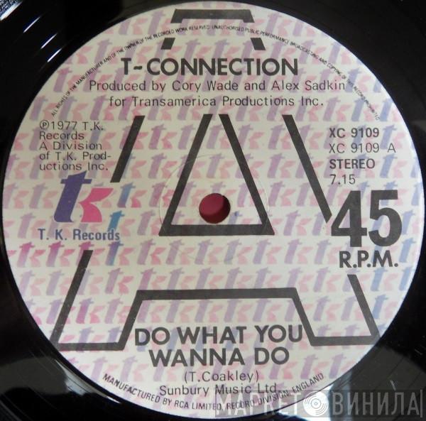 T-Connection - Do What You Wanna Do