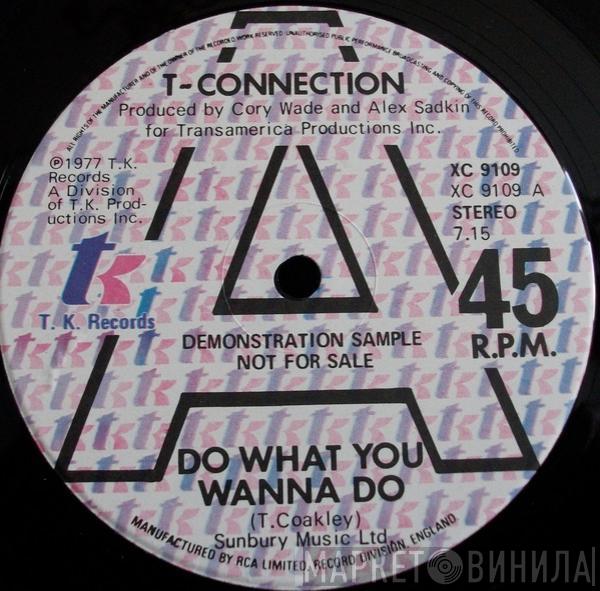  T-Connection  - Do What You Wanna Do