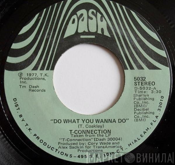  T-Connection  - Do What You Wanna Do