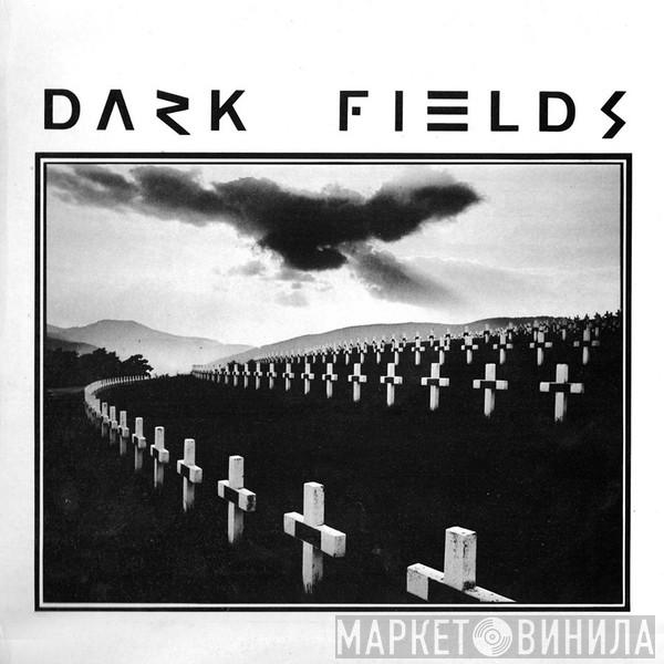 T  - Dark Fields