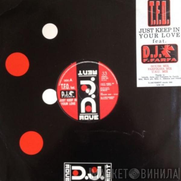 T.F.O., Francesco Farfa - Just Keep In Your Love