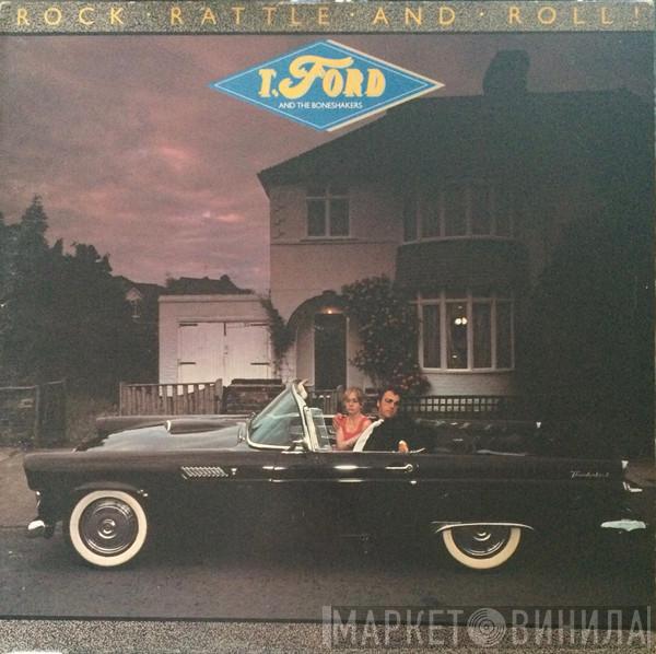 T-Ford And The Boneshakers - Rock Rattle And Roll