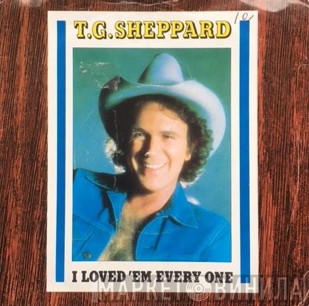 T.G. Sheppard - I Loved 'Em Every One / I Could Never Dream The Way You Feel