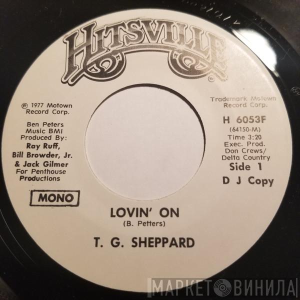  T.G. Sheppard  - Lovin' On