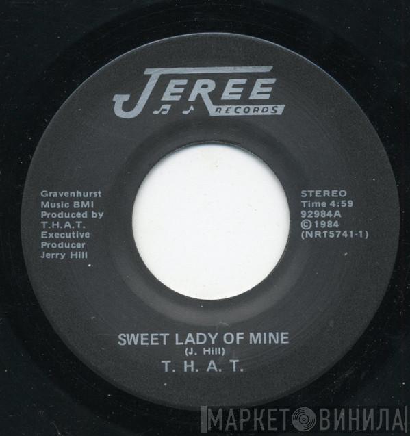 T.H.A.T. - Sweet Lady Of Mine