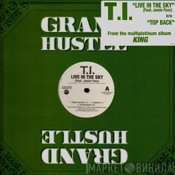 T.I. - Live In The Sky / Top Back