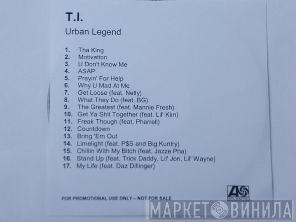  T.I.  - Urban Legend