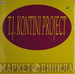 T.J. Kontini Project - Heaven Must Be Missing An Angel