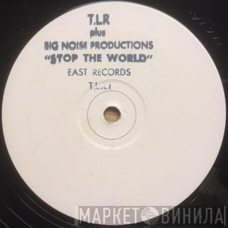T.L.R.  - Stop The World