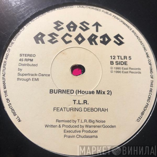 T.L.R.  - Burned