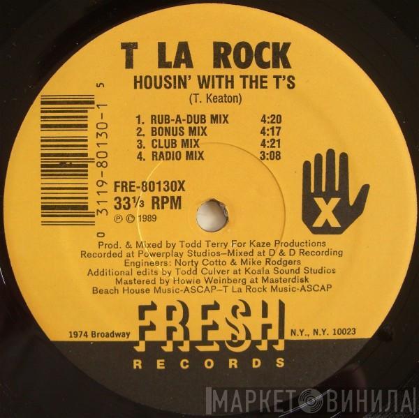  T La Rock  - Housin' With The T's / T-N-Off