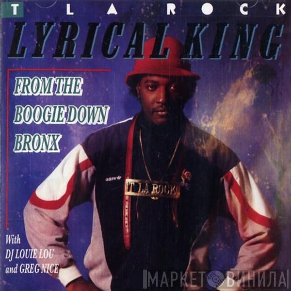  T La Rock  - Lyrical King (From The Boogie Down Bronx)