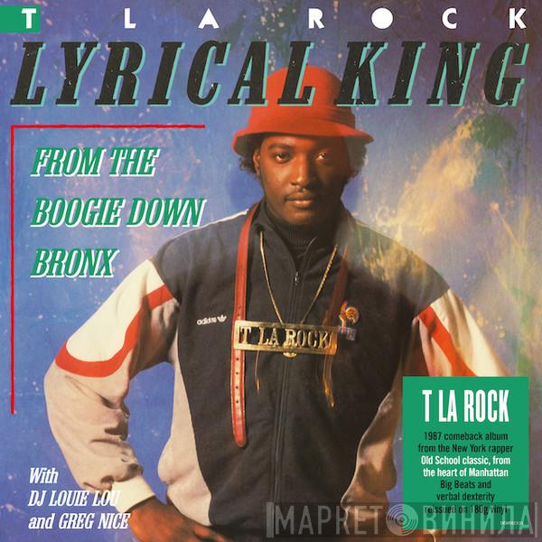 T La Rock - Lyrical King (From The Boogie Down Bronx)