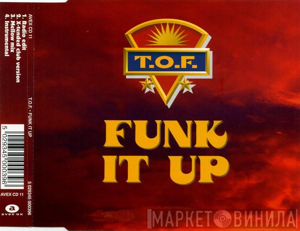 T.O.F. - Funk It Up