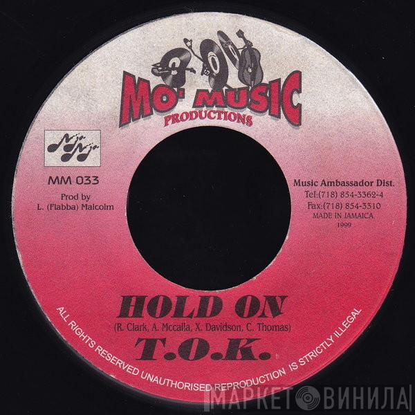 T.O.K., Major Christie - Hold On / Come Gi Me Your Loving
