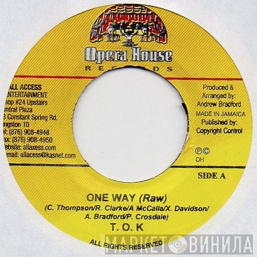 T.O.K. - One Way