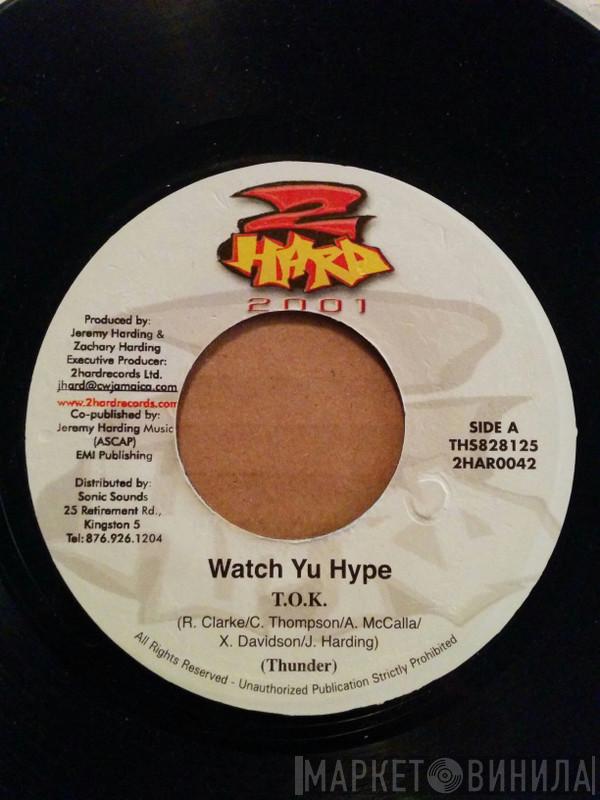 T.O.K. - Watch Yu Hype