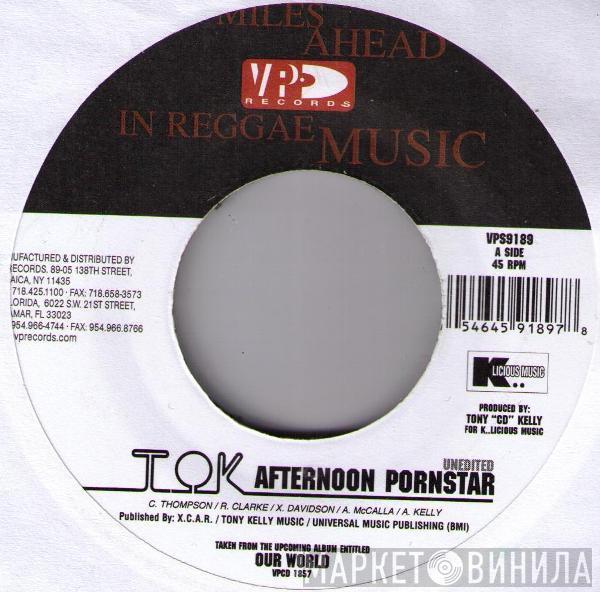 T.O.K. - Afternoon Pornstar