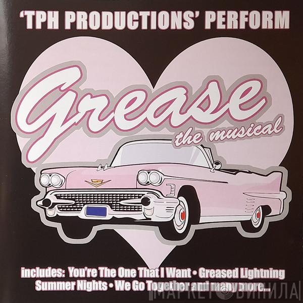 T.P.H. Productions - Grease The Musical