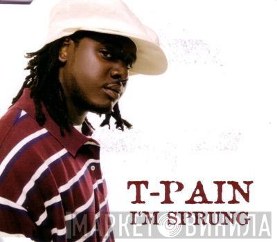 T-Pain - I'm Sprung