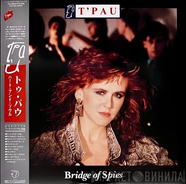  T'Pau  - Bridge Of Spies