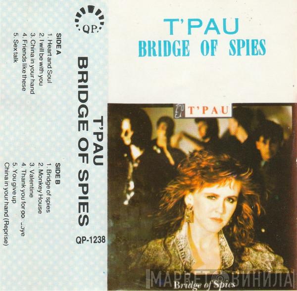  T'Pau  - Bridge Of Spies