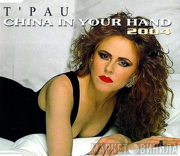  T'Pau  - China In Your Hand 2004