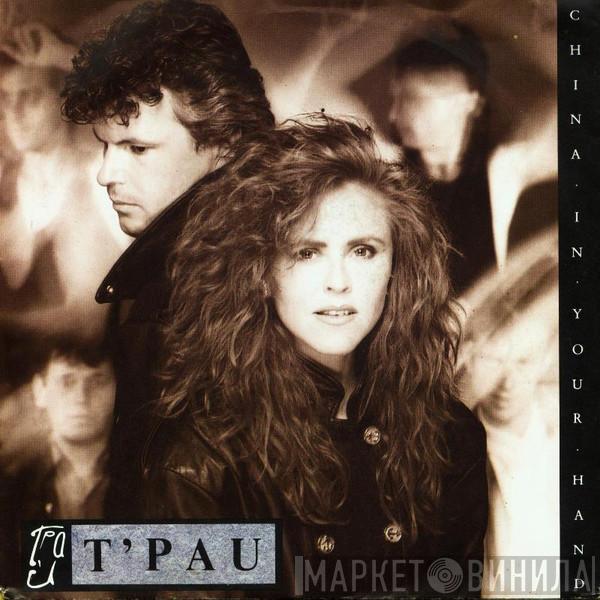  T'Pau  - China In Your Hand