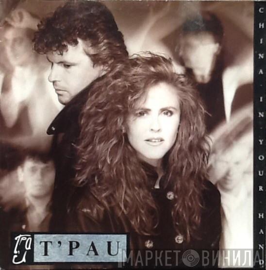  T'Pau  - China In Your Hand