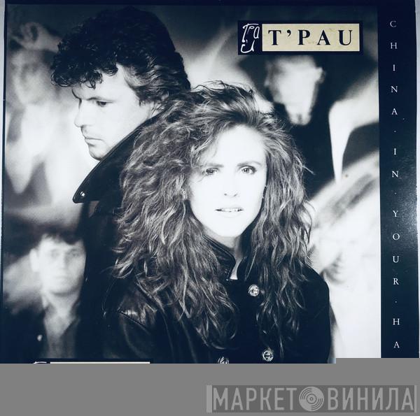  T'Pau  - China In Your Hand